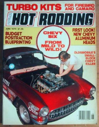 POPULAR HOT RODDING 1979 JUNE - HOT 6, D-PORT, WILD STAGE 1's